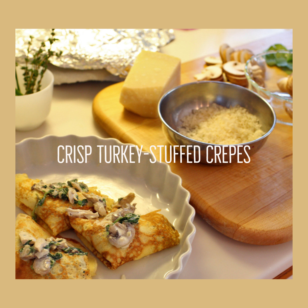 Crisp Turkey-Stuffed Crepes